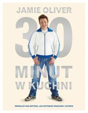 30 minut w kuchni. Autor: Jamie Oliver. Dadada.pl Okładka książki 30 minut w kuchni