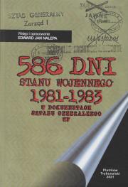 586 dni stanu wojennego 1981-1983. Autor: Nalepa Edward Jan. Dadada.pl Okładka książki 586 dni stanu wojennego 1981-1983