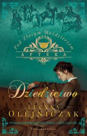 Apteka pod Złotym Moździerzem. Dziedzictwo DL. Autor: Olejniczak Lucyna. Dadada.pl Okładka książki Apteka pod Złotym Moździerzem. Dziedzictwo DL
