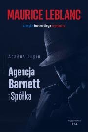 Arsene Lupin: Agencja Barnett i spółka. Autor: Dariusz Rekosz Maurice Leblanc. Dadada.pl Okładka książki Arsene Lupin: Agencja Barnett i spółka