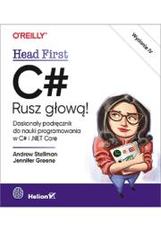 C#. Rusz głową!. Autor: Stellman Andrew, Greene Jennifer. Dadada.pl Okładka książki C#. Rusz głową!