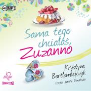 CD MP3 Sama tego chciałaś Zuzanno. Autor: Bartłomiejczyk Krystyna. Dadada.pl Okładka książki CD MP3 Sama tego chciałaś Zuzanno