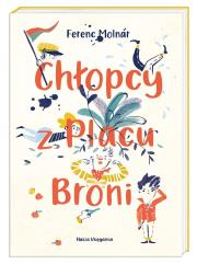 Chłopcy z Placu Broni. Autor: Ferenc Molnr, Tadeusz Olszański. Dadada.pl Okładka książki Chłopcy z Placu Broni