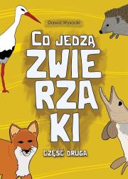 Co jedzą zwierzaki cz.2. Autor: Dawid Wysocki. Dadada.pl Okładka książki Co jedzą zwierzaki cz.2