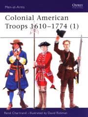 Colonial American Troops 1610-1774 (1). Autor: Chartrand René. Dadada.pl Okładka książki Colonial American Troops 1610-1774 (1)