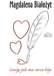 Czuję jak me serce bije. Autor: Magdalena Białożyt. Dadada.pl Okładka książki Czuję jak me serce bije
