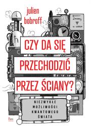 Okładka książki Czy da się przechodzić przez ściany?