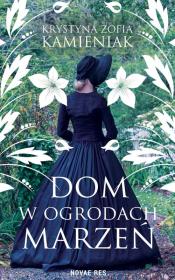 Okładka książki Dom w ogrodach marzeń