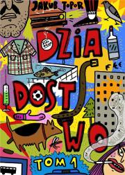 Dziadostwo T.1. Autor: Jakub Topor. Dadada.pl Okładka książki Dziadostwo T.1