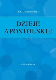 Dzieje Apostolskie z komentarzem. Autor:   Praca zbiorowa. Dadada.pl Okładka książki Dzieje Apostolskie z komentarzem