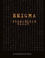 Enigma. Poznańskie ślady. Autor: Mazurek Szymon. Dadada.pl Okładka książki Enigma. Poznańskie ślady