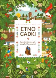 Etnogadki. Opowiastki o dawnych obrzędach i zwyczajach. Autor: Witold Przewoźny. Dadada.pl Okładka książki Etnogadki. Opowiastki o dawnych obrzędach i zwyczajach
