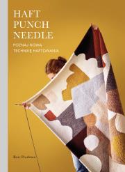 Haft Punch Needle. Poznaj nową technikę haftowania. Autor: Rose Pearlman, Wolak Monika. Dadada.pl Okładka książki Haft Punch Needle. Poznaj nową technikę haftowania