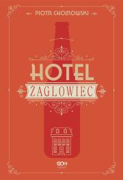 Hotel Żaglowiec. Autor: Piotr Chojnowski. Dadada.pl Okładka książki Hotel Żaglowiec