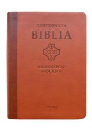 Okładka książki Ilustrowana Biblia pierwszego Kościoła, brązowa