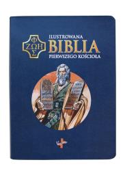 Okładka książki Ilustrowana Biblia pierwszego Kościoła, granatowa