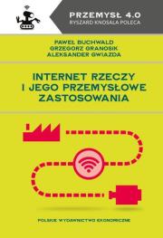 Okładka książki Internet Rzeczy i jego przemysłowe zastosowania