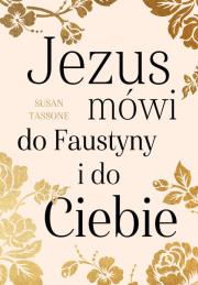 Okładka książki Jezus mówi do Faustyny i do Ciebie