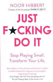 Okładka książki Just F*cking Do It