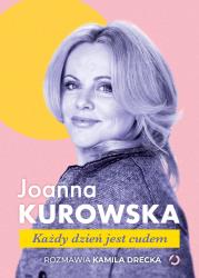 Każdy dzień jest cudem. Autor: Kurowska-Pysz Joanna, Drecka Kamila. Dadada.pl Okładka książki Każdy dzień jest cudem