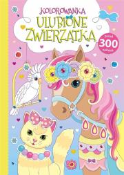 Kolorowanka Ulubione zwierzątka. Autor: praca zbiorowa. Dadada.pl Okładka książki Kolorowanka Ulubione zwierzątka