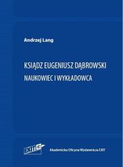 Okładka książki Ksiądz Eugeniusz Dąbrowski Naukowiec i wykładowca