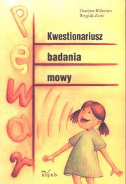 Kwestionariusz badania mowy. Autor: Billewicz Grażyna, Zioło Brygida. Dadada.pl Okładka książki Kwestionariusz badania mowy
