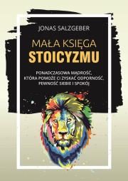 Mała księga stoicyzmu. Autor: Jonas Salzgeber. Dadada.pl Okładka książki Mała księga stoicyzmu