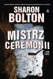 Mistrz ceremonii. Autor: Sharon Bolton. Dadada.pl Okładka książki Mistrz ceremonii
