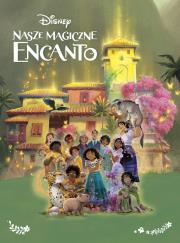 Nasze magiczne Encanto. Autor: Opracowanie zbiorowe. Dadada.pl Okładka książki Nasze magiczne Encanto