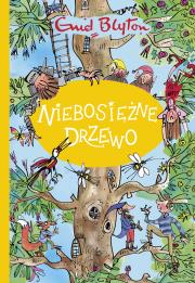 Niebosiężne Drzewo. Autor: Blyton Enid. Dadada.pl Okładka książki Niebosiężne Drzewo