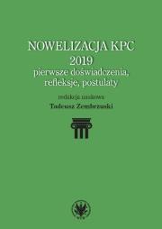 Okładka książki Nowelizacja KPC 2019 - pierwsze doświadczenia, refleksje i postulaty