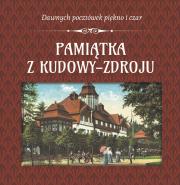 Pamiątka z Kudowy-Zdroju. Autor: Opracowanie zbiorowe. Dadada.pl Okładka książki Pamiątka z Kudowy-Zdroju