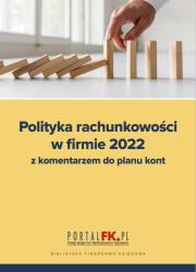 Okładka książki Polityka rachunkowości w firmie 2022