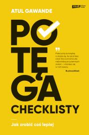 Potęga checklisty. Autor: Atul Gawande. Dadada.pl Okładka książki Potęga checklisty