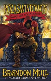 Pozaświatowcy T.1 Świat bez bohaterów. Autor: Brandon Mull. Dadada.pl Okładka książki Pozaświatowcy T.1 Świat bez bohaterów