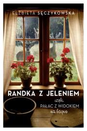 Randka z jeleniem - uszkodzone. Autor: Elżbieta Sęczykowska. Dadada.pl Okładka książki Randka z jeleniem - uszkodzone