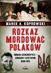 Okładka książki Rozkaz mordować Polaków