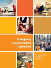 Rozwój usług w ujęciu lokalnym i regionalnym. Autor: dr hab. Grażyna Rosa, Gracz Leszek. Dadada.pl Okładka książki Rozwój usług w ujęciu lokalnym i regionalnym