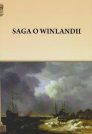 Saga o Winlandii. Autor: Pietruszczak Henryk. Dadada.pl Okładka książki Saga o Winlandii