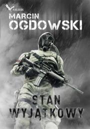 Stan wyjątkowy. Autor: Ogdowski Marcin. Dadada.pl Okładka książki Stan wyjątkowy