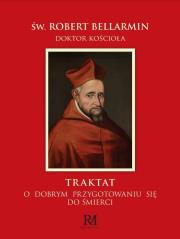 Św. Robert Bellarmin. Doktor kościoła. Autor: Święty Robert Bellarmin. Dadada.pl Okładka książki Św. Robert Bellarmin. Doktor kościoła