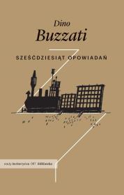 Sześćdziesiąt opowiadań. Autor: Buzatti Dino. Dadada.pl Okładka książki Sześćdziesiąt opowiadań
