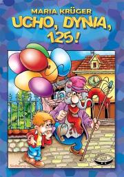 Ucho, dynia, 125!. Autor: Maria Kruger. Dadada.pl Okładka książki Ucho, dynia, 125!