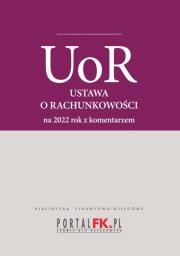 Okładka książki Ustawa o rachunkowości 2022 Tekst ujednolicony z komentarzem eksperta do zmian