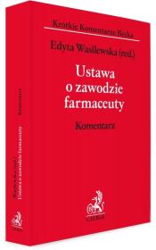 Okładka książki Ustawa o zawodzie farmaceuty. Komentarz