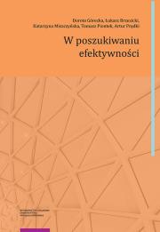 W poszukiwaniu efektywności. Autor: Górecka Dorota, Brzezicki Łukasz, Miszczyńska Katarzyna, Piontek Tomasz, Prędki Artur. Dadada.pl Okładka książki W poszukiwaniu efektywności