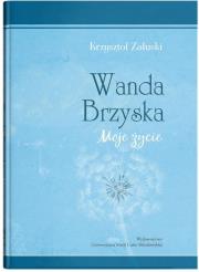Okładka książki Wanda Brzyska. Moje życie