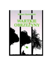 Okładka książki Wartkie obrzeżyny / Mysiakowski Mariusz
