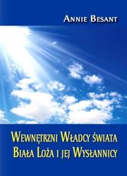 Wewnętrzni Władcy świata. Autor: Besant Annie. Dadada.pl Okładka książki Wewnętrzni Władcy świata